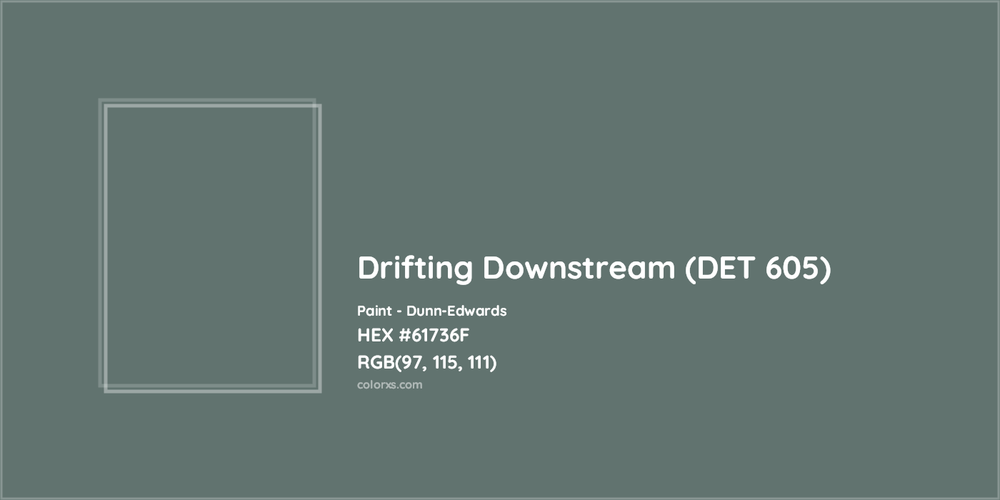 HEX #61736F Drifting Downstream (DET 605) Paint Dunn-Edwards - Color Code
