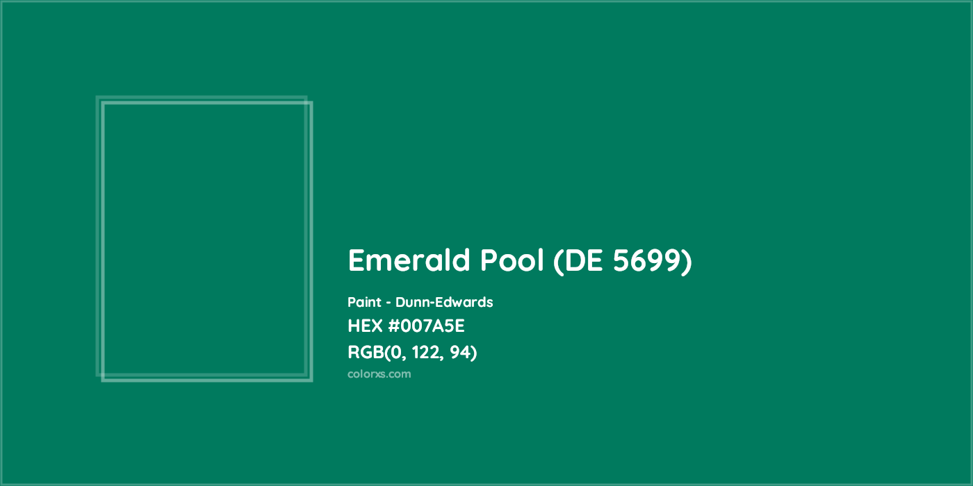 HEX #007A5E Emerald Pool (DE 5699) Paint Dunn-Edwards - Color Code