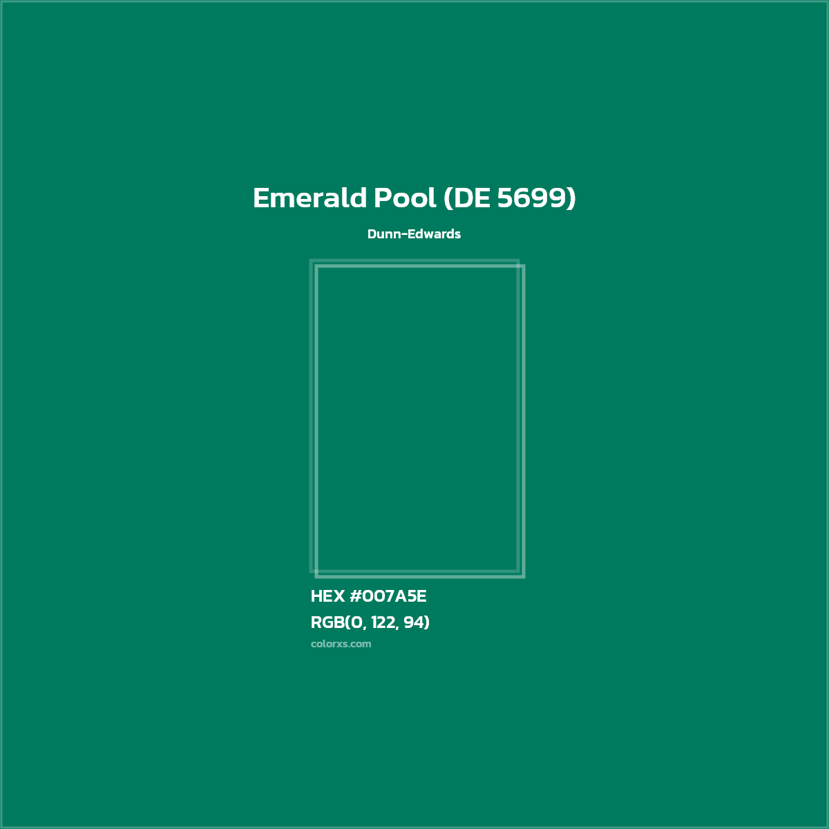 HEX #007A5E Emerald Pool (DE 5699) Paint Dunn-Edwards - Color Code