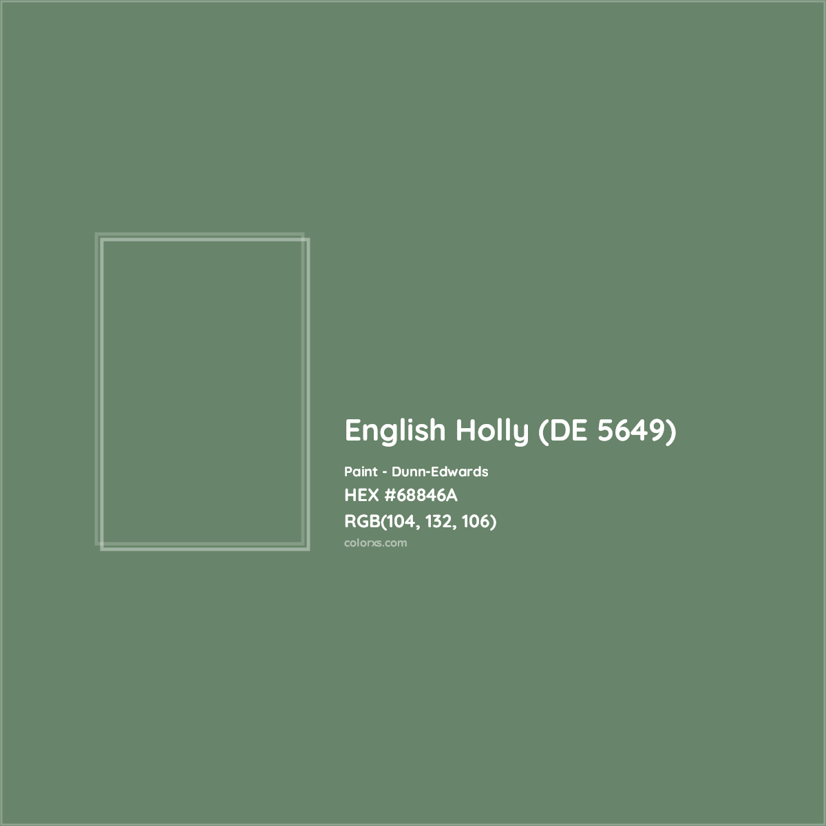HEX #68846A English Holly (DE 5649) Paint Dunn-Edwards - Color Code