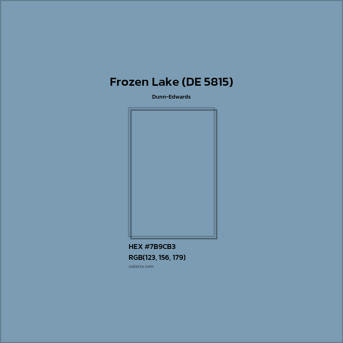 HEX #7B9CB3 Frozen Lake (DE 5815) Paint Dunn-Edwards - Color Code