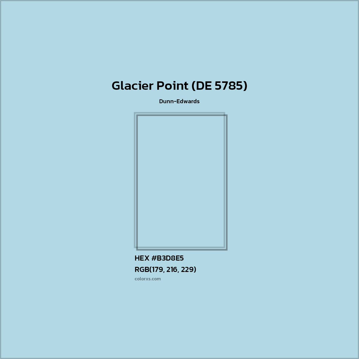 HEX #B3D8E5 Glacier Point (DE 5785) Paint Dunn-Edwards - Color Code