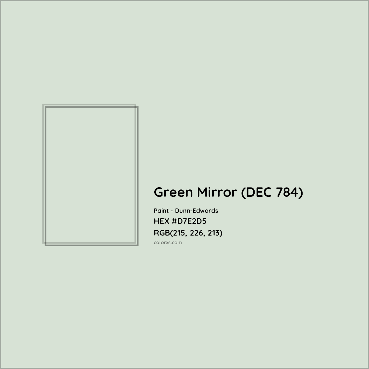 HEX #D7E2D5 Green Mirror (DEC 784) Paint Dunn-Edwards - Color Code