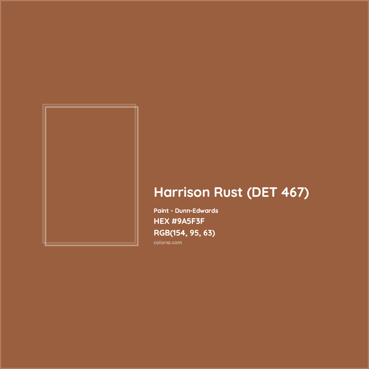 HEX #9A5F3F Harrison Rust (DET 467) Paint Dunn-Edwards - Color Code