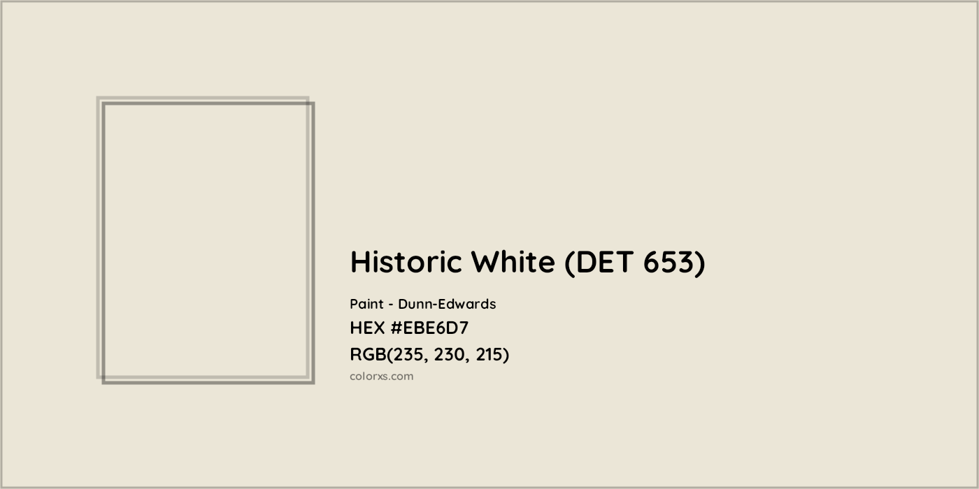 HEX #EBE6D7 Historic White (DET 653) Paint Dunn-Edwards - Color Code
