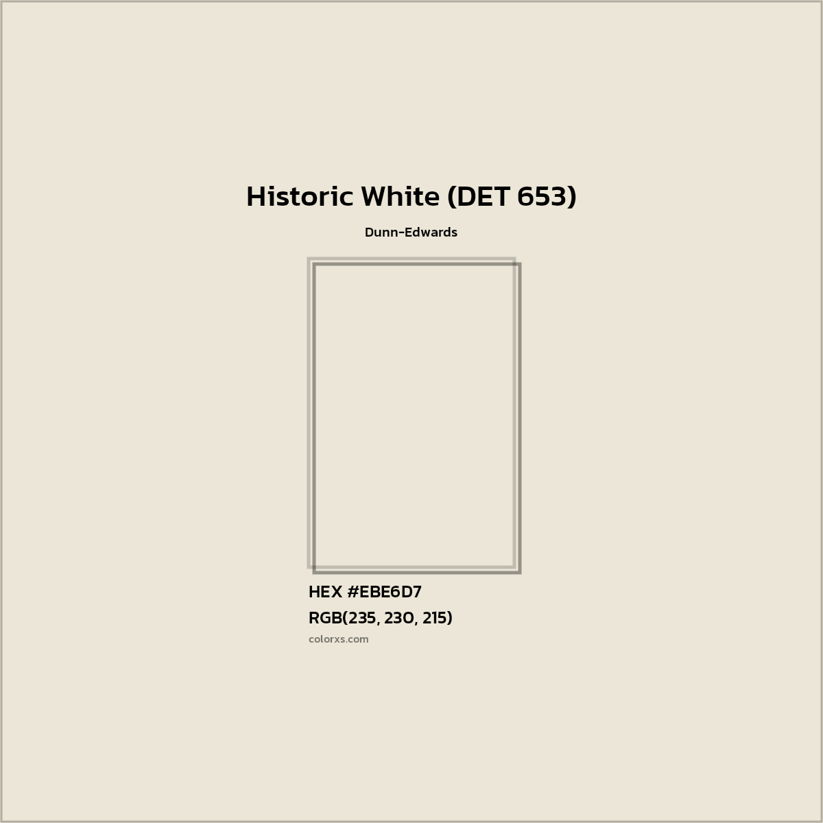 HEX #EBE6D7 Historic White (DET 653) Paint Dunn-Edwards - Color Code