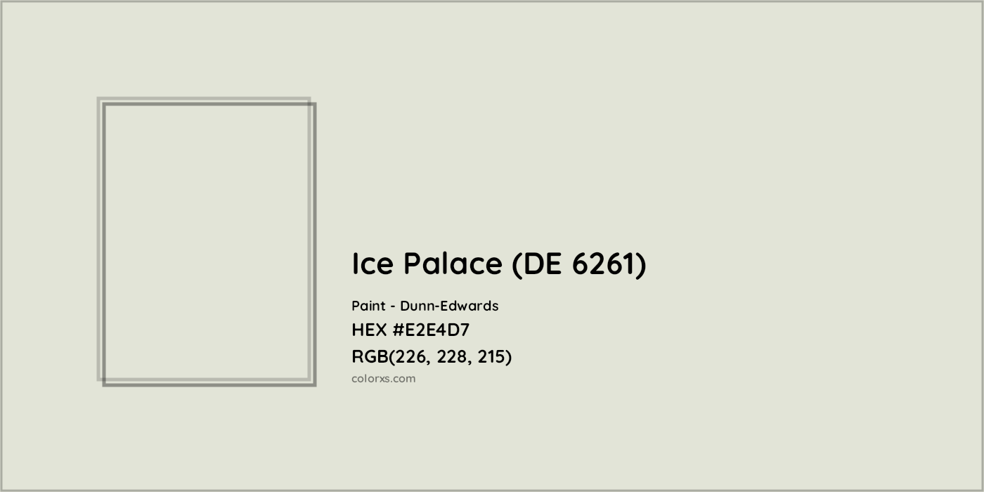 HEX #E2E4D7 Ice Palace (DE 6261) Paint Dunn-Edwards - Color Code