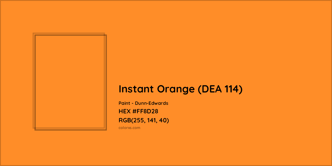 HEX #FF8D28 Instant Orange (DEA 114) Paint Dunn-Edwards - Color Code
