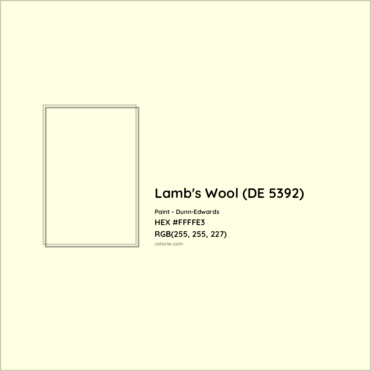 HEX #FFFFE3 Lamb's Wool (DE 5392) Paint Dunn-Edwards - Color Code