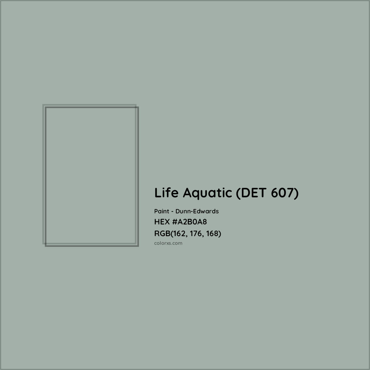 HEX #A2B0A8 Life Aquatic (DET 607) Paint Dunn-Edwards - Color Code