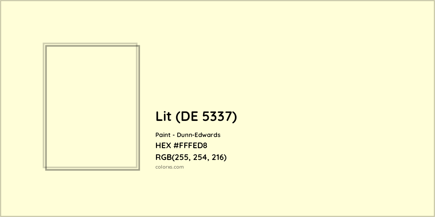HEX #FFFED8 Lit (DE 5337) Paint Dunn-Edwards - Color Code