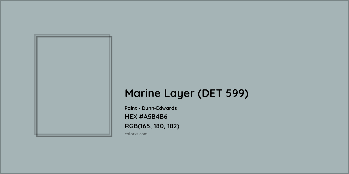 HEX #A5B4B6 Marine Layer (DET 599) Paint Dunn-Edwards - Color Code