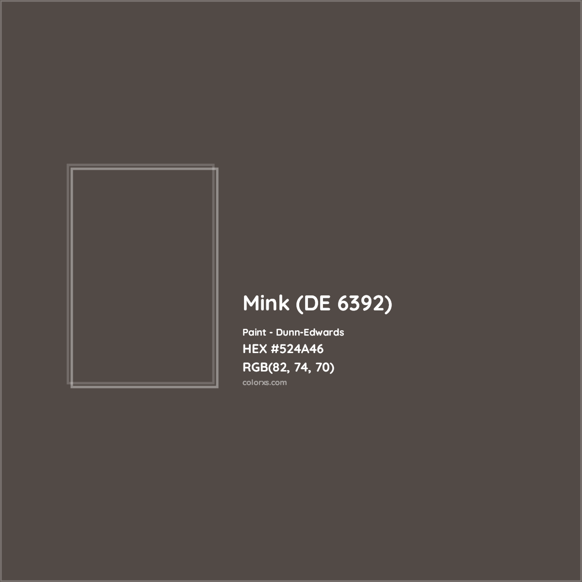 HEX #524A46 Mink (DE 6392) Paint Dunn-Edwards - Color Code