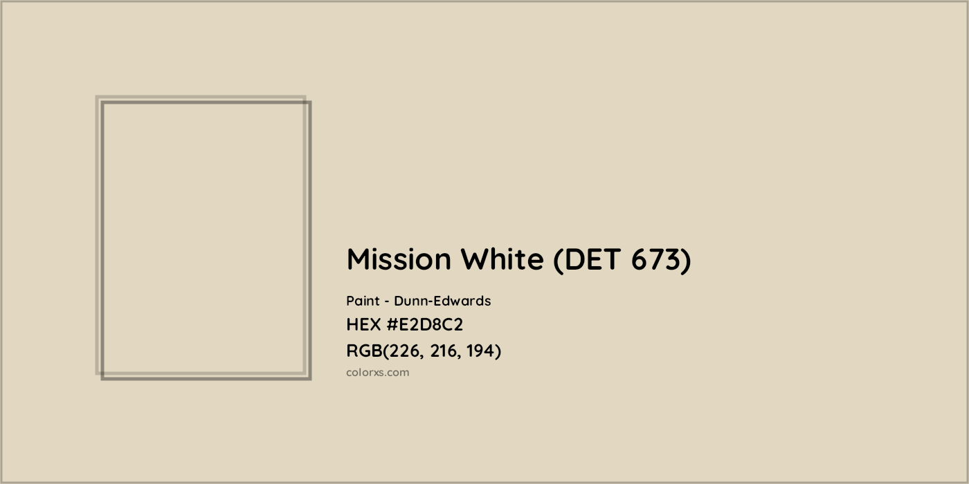 HEX #E2D8C2 Mission White (DET 673) Paint Dunn-Edwards - Color Code