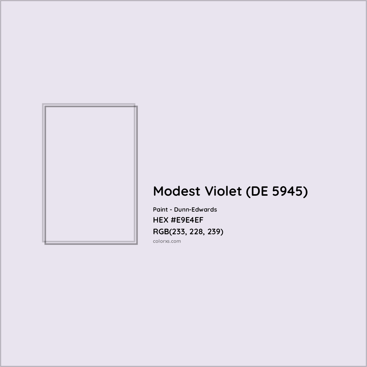 HEX #E9E4EF Modest Violet (DE 5945) Paint Dunn-Edwards - Color Code