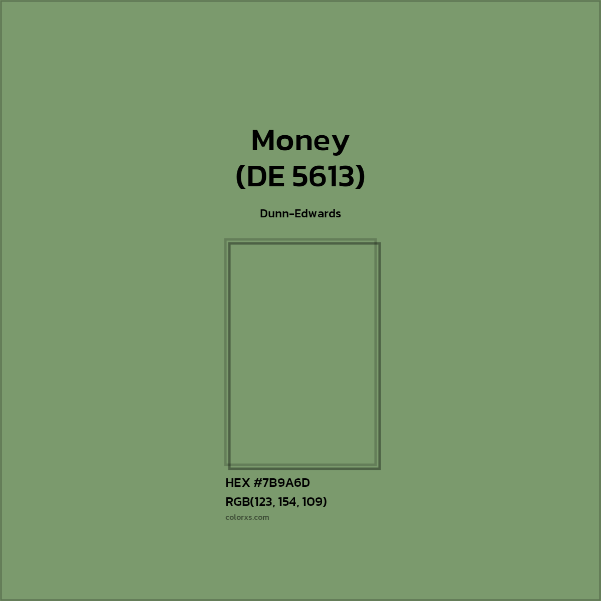 HEX #7B9A6D Money (DE 5613) Paint Dunn-Edwards - Color Code