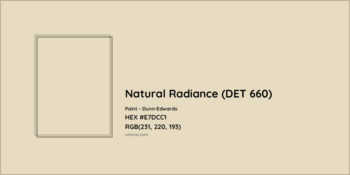 HEX #E7DCC1 Natural Radiance (DET 660) Paint Dunn-Edwards - Color Code