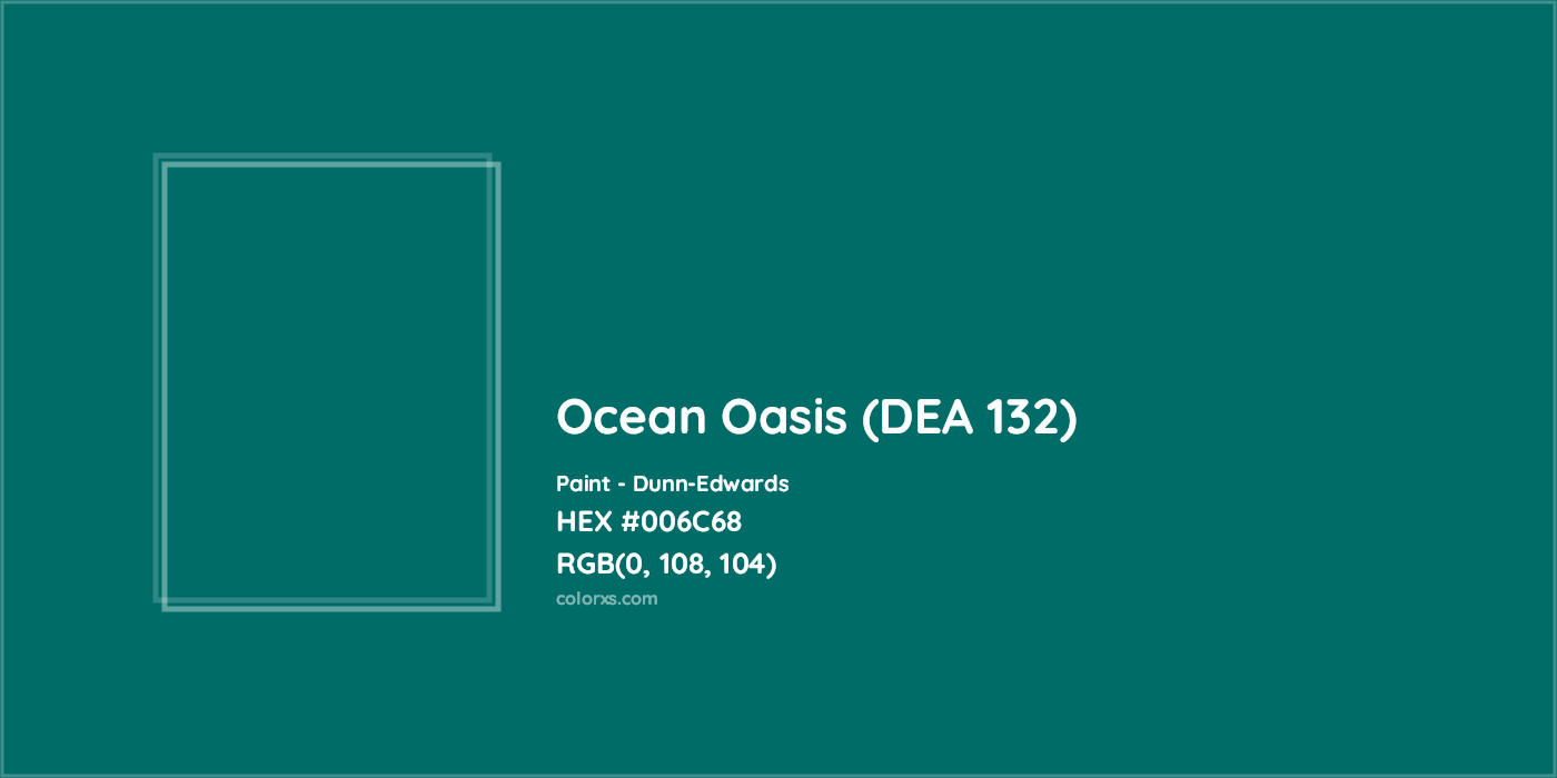 HEX #006C68 Ocean Oasis (DEA 132) Paint Dunn-Edwards - Color Code
