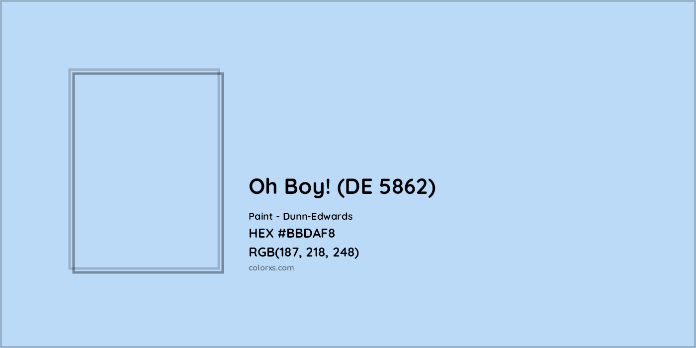 HEX #BBDAF8 Oh Boy! (DE 5862) Paint Dunn-Edwards - Color Code