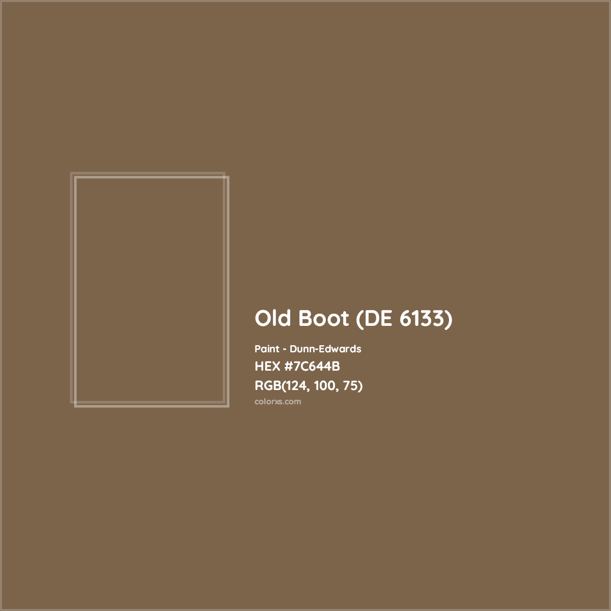 HEX #7C644B Old Boot (DE 6133) Paint Dunn-Edwards - Color Code