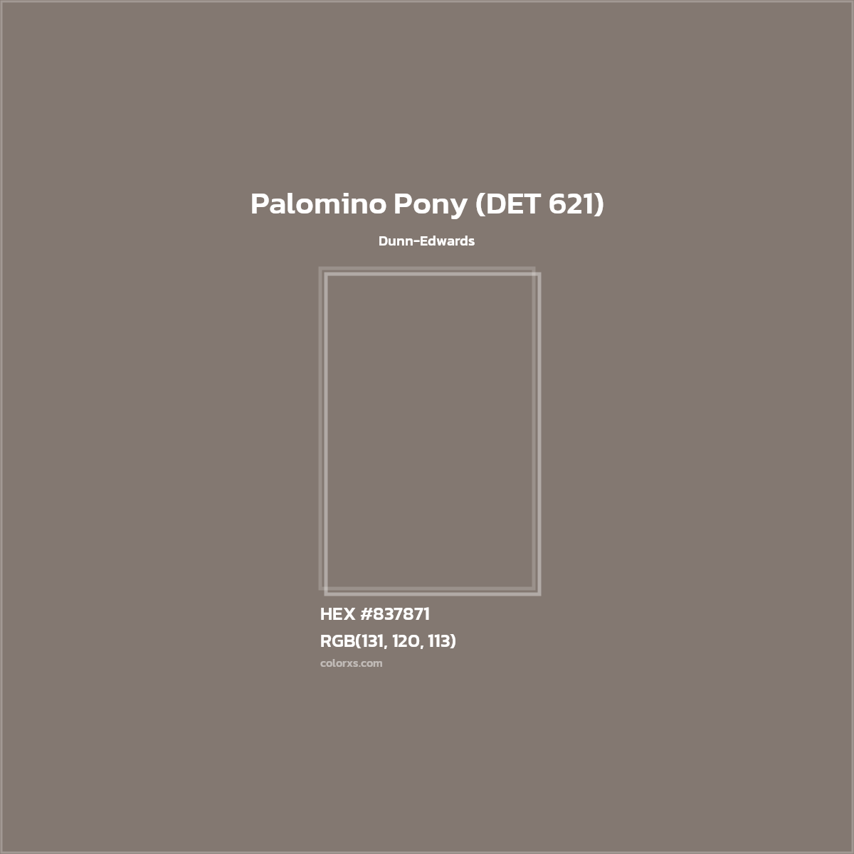 HEX #837871 Palomino Pony (DET 621) Paint Dunn-Edwards - Color Code