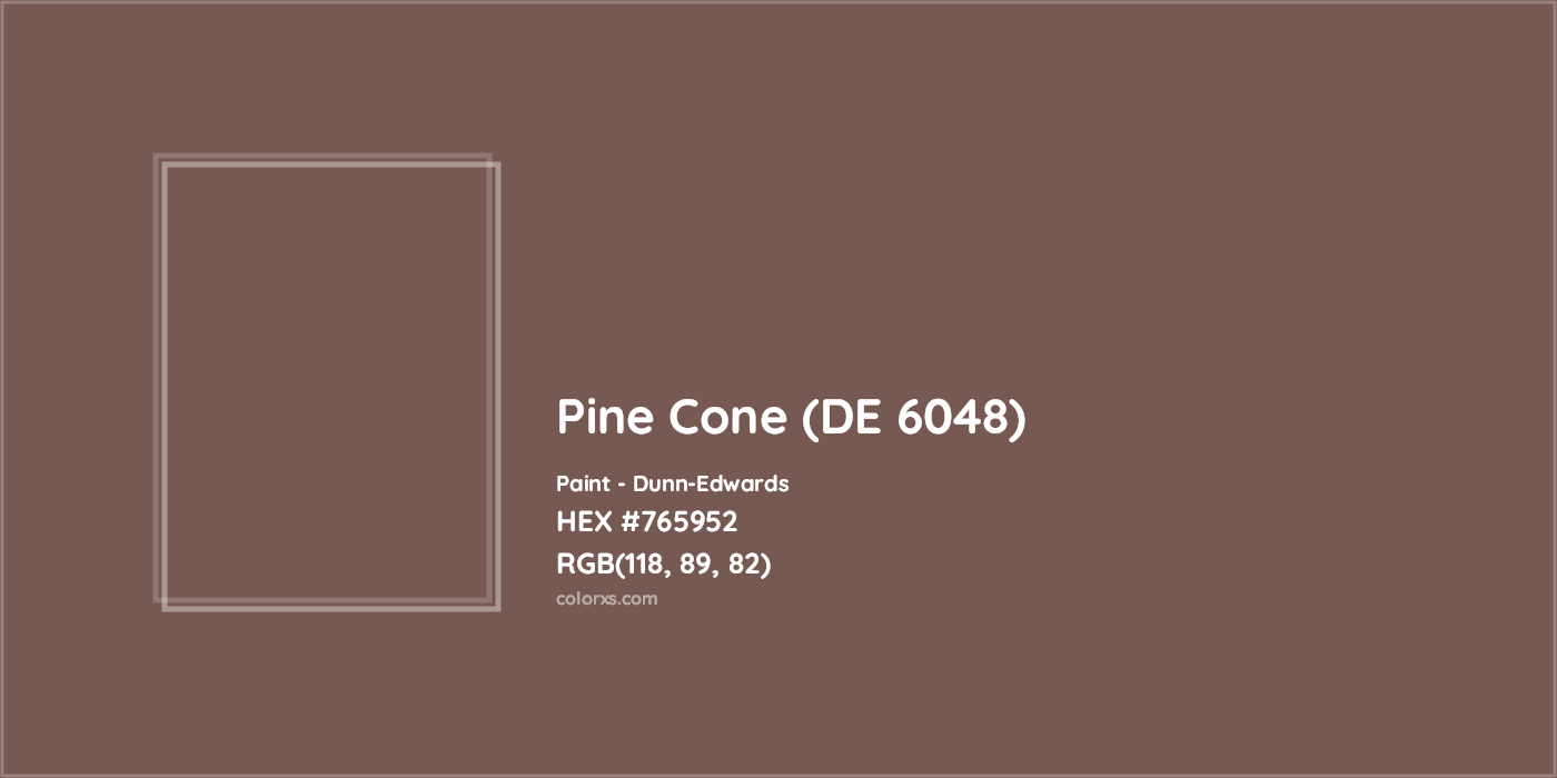 HEX #765952 Pine Cone (DE 6048) Paint Dunn-Edwards - Color Code