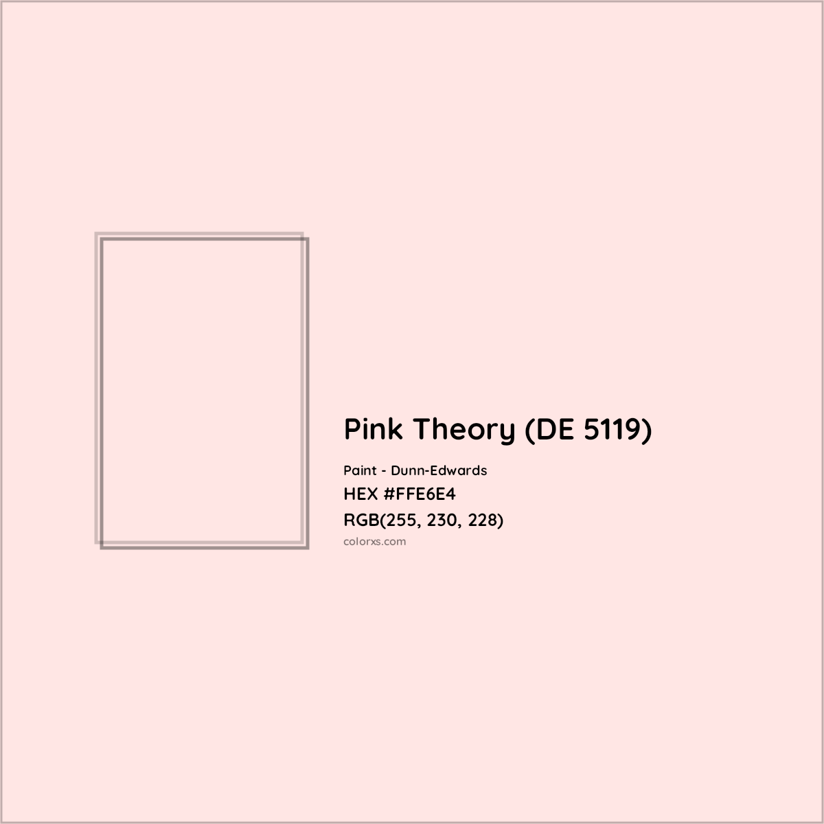 HEX #FFE6E4 Pink Theory (DE 5119) Paint Dunn-Edwards - Color Code