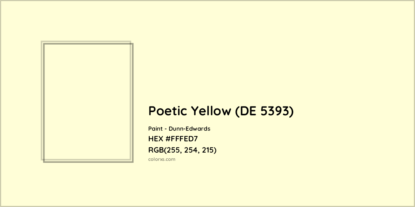 HEX #FFFED7 Poetic Yellow (DE 5393) Paint Dunn-Edwards - Color Code