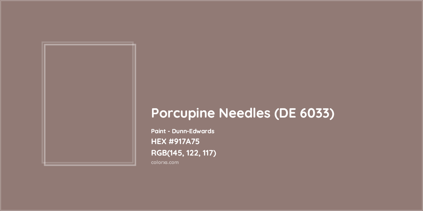 HEX #917A75 Porcupine Needles (DE 6033) Paint Dunn-Edwards - Color Code