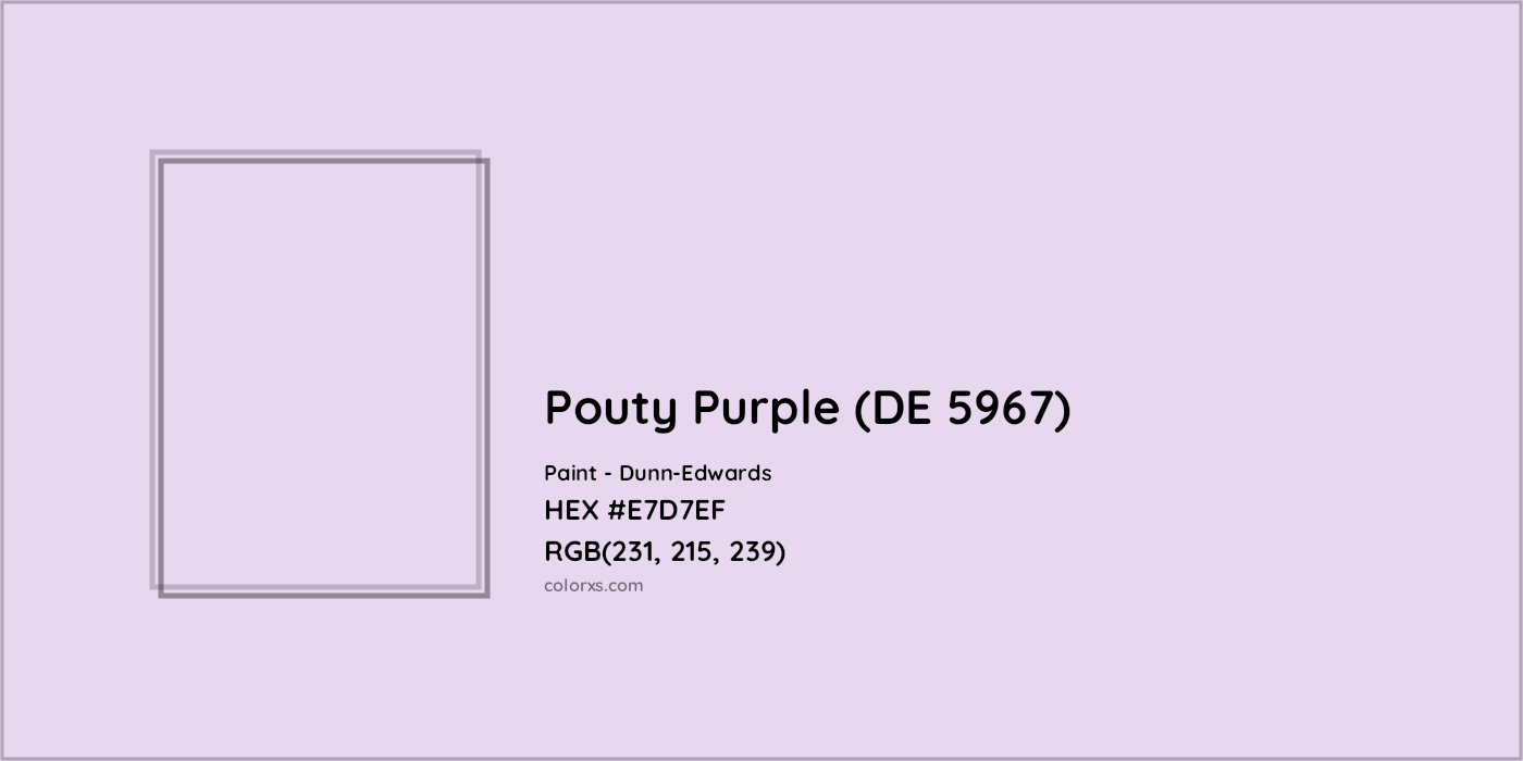 HEX #E7D7EF Pouty Purple (DE 5967) Paint Dunn-Edwards - Color Code