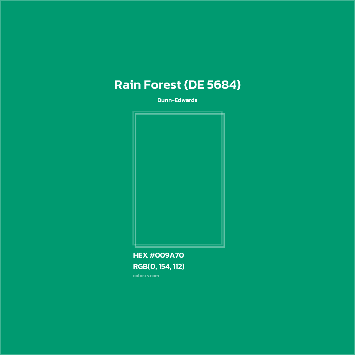 HEX #009A70 Rain Forest (DE 5684) Paint Dunn-Edwards - Color Code