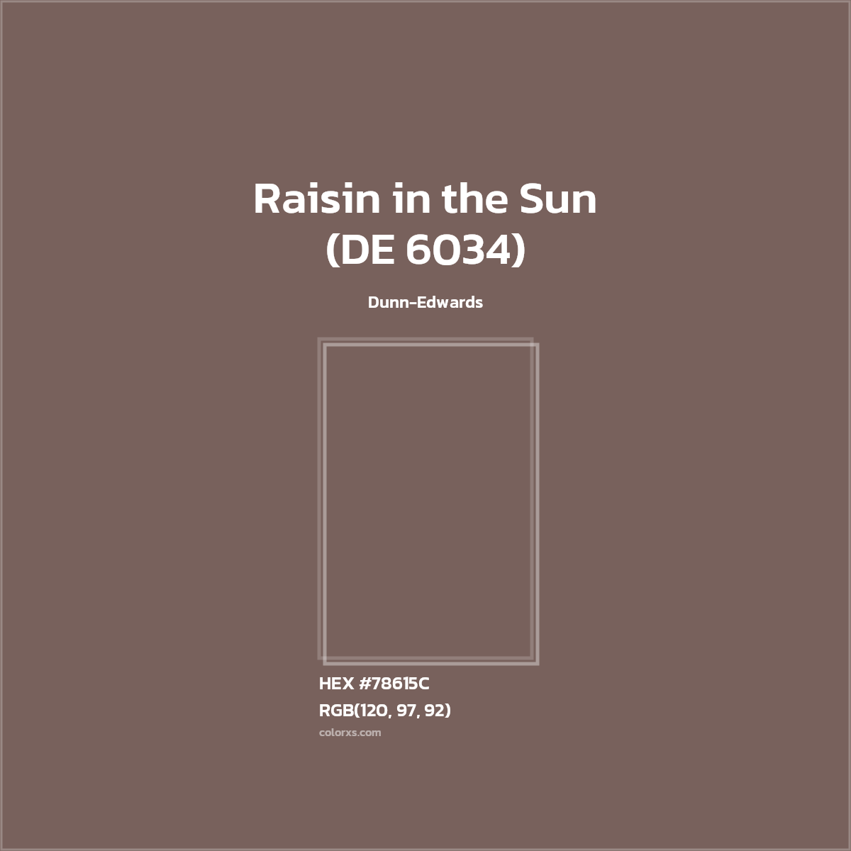 HEX #78615C Raisin in the Sun (DE 6034) Paint Dunn-Edwards - Color Code