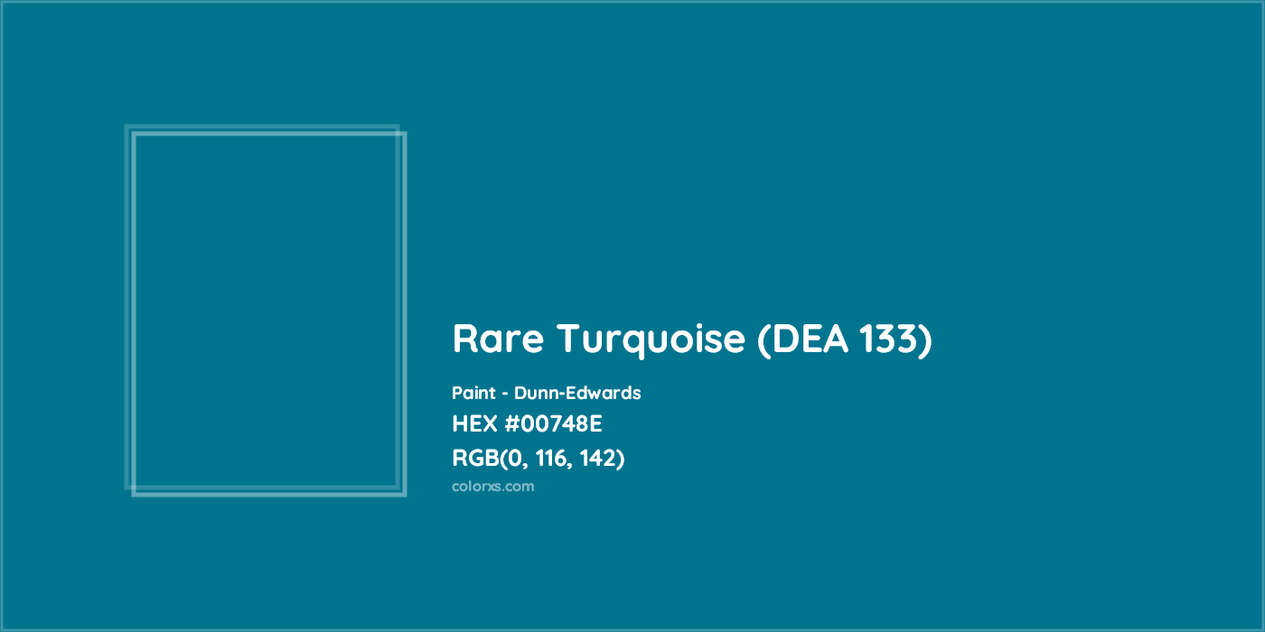 HEX #00748E Rare Turquoise (DEA 133) Paint Dunn-Edwards - Color Code
