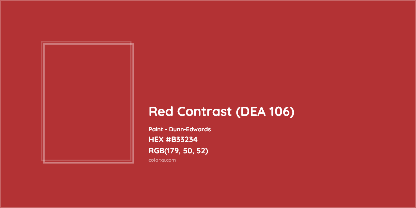 HEX #B33234 Red Contrast (DEA 106) Paint Dunn-Edwards - Color Code