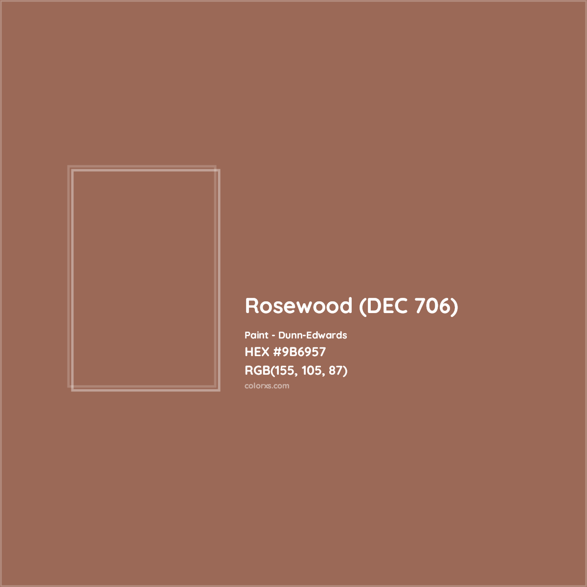HEX #9B6957 Rosewood (DEC 706) Paint Dunn-Edwards - Color Code