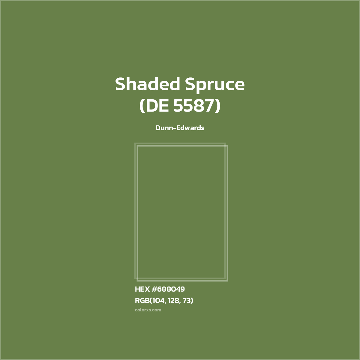 HEX #688049 Shaded Spruce (DE 5587) Paint Dunn-Edwards - Color Code