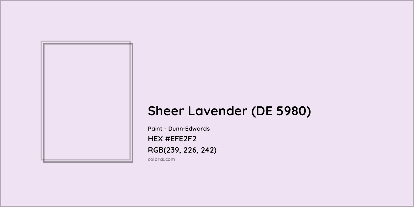 HEX #EFE2F2 Sheer Lavender (DE 5980) Paint Dunn-Edwards - Color Code