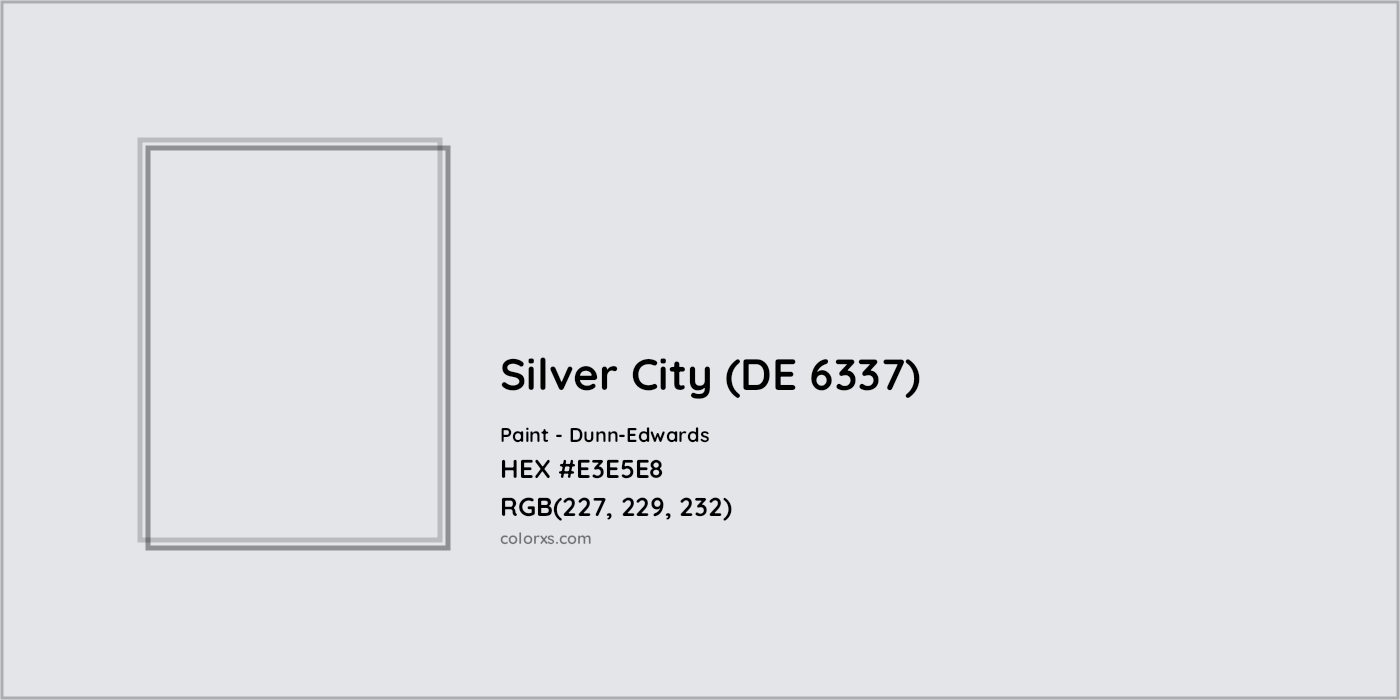 HEX #E3E5E8 Silver City (DE 6337) Paint Dunn-Edwards - Color Code