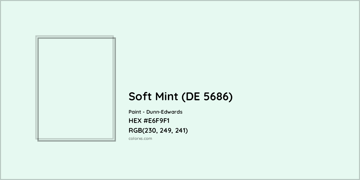 HEX #E6F9F1 Soft Mint (DE 5686) Paint Dunn-Edwards - Color Code