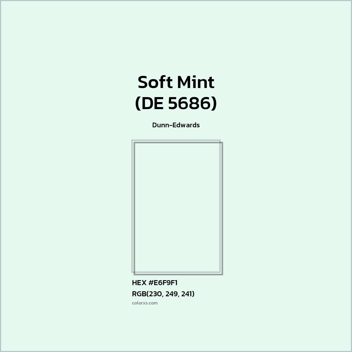 HEX #E6F9F1 Soft Mint (DE 5686) Paint Dunn-Edwards - Color Code