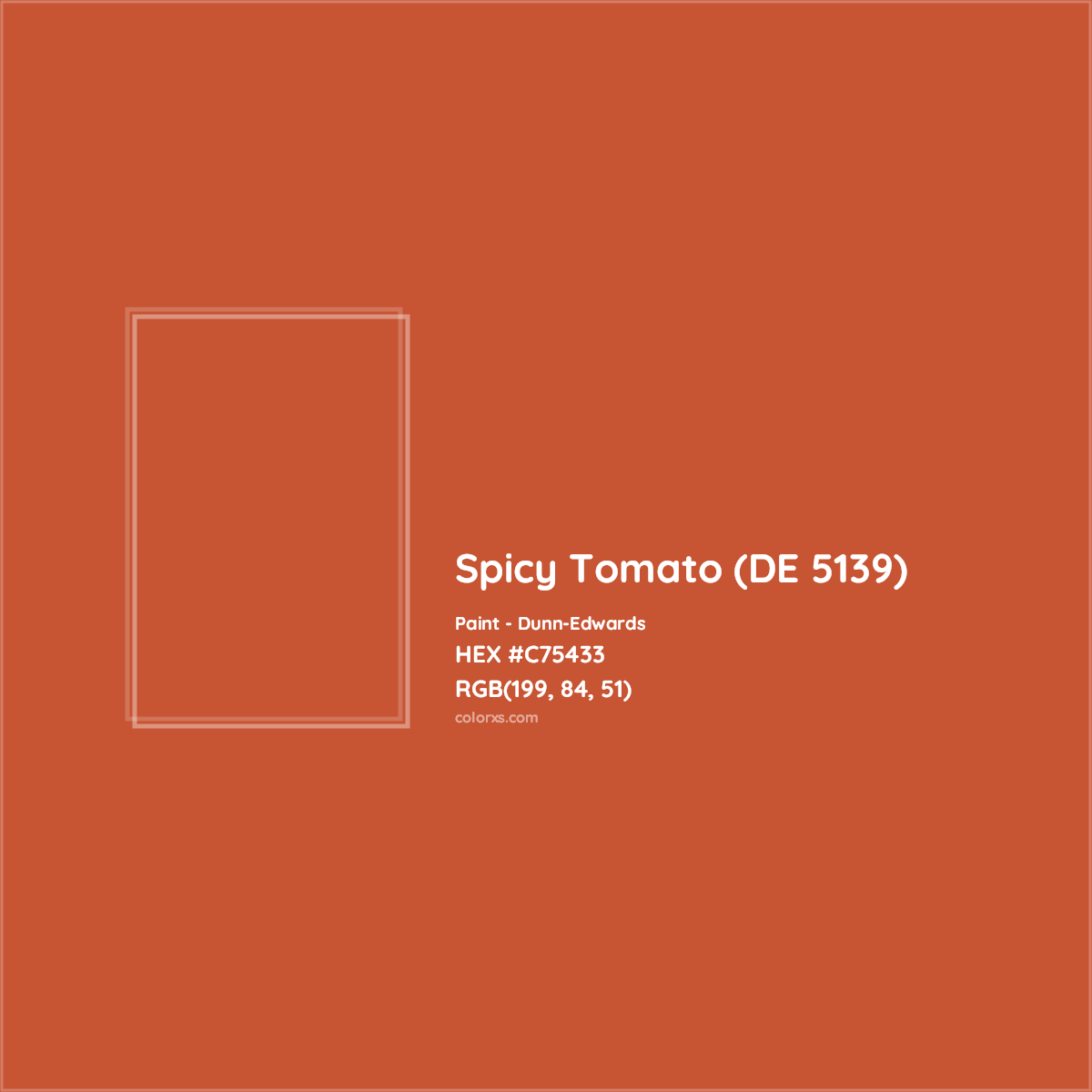 HEX #C75433 Spicy Tomato (DE 5139) Paint Dunn-Edwards - Color Code