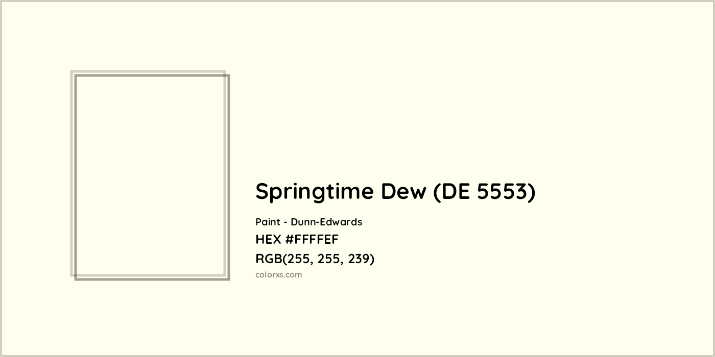 HEX #FFFFEF Springtime Dew (DE 5553) Paint Dunn-Edwards - Color Code