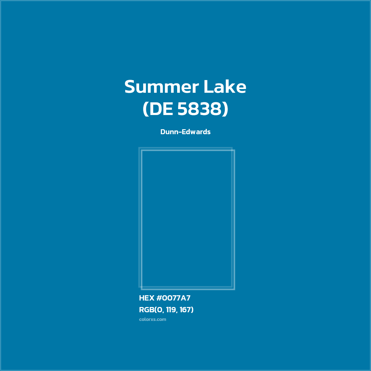 HEX #0077A7 Summer Lake (DE 5838) Paint Dunn-Edwards - Color Code