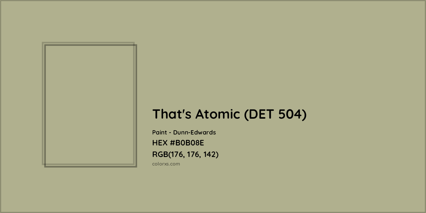 HEX #B0B08E That's Atomic (DET 504) Paint Dunn-Edwards - Color Code