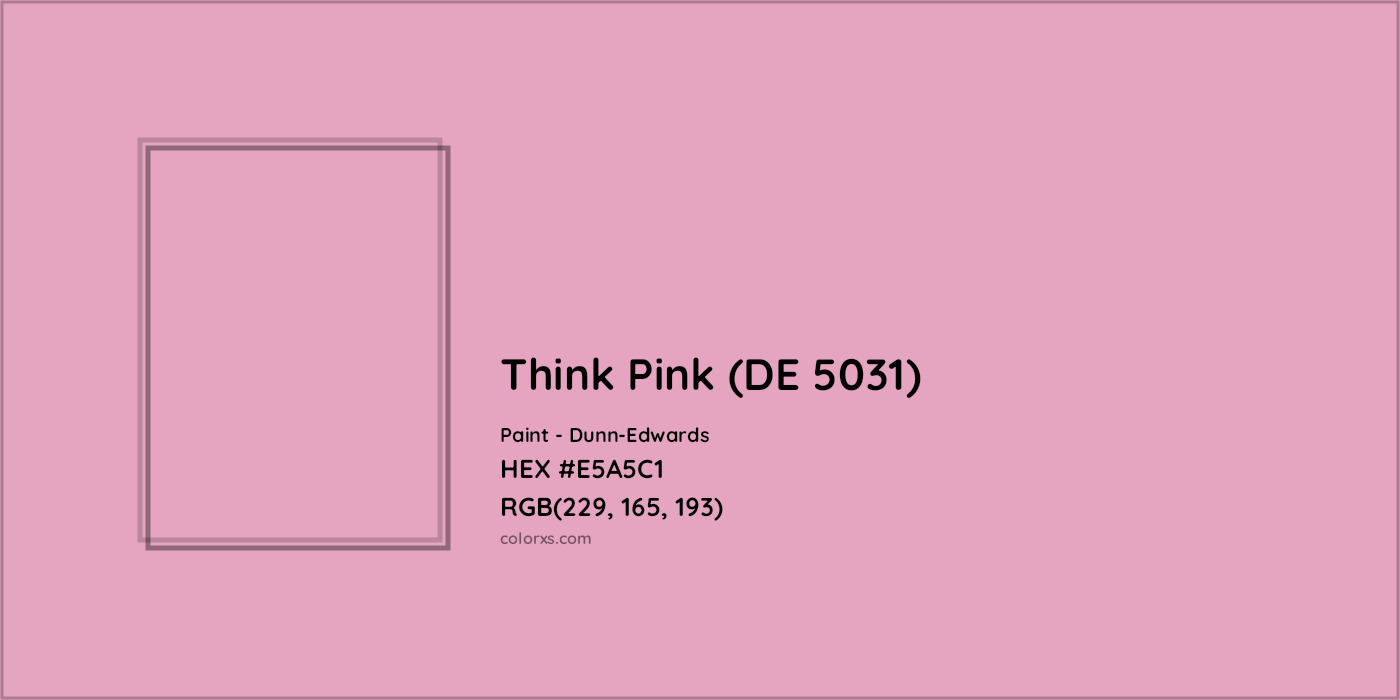 HEX #E5A5C1 Think Pink (DE 5031) Paint Dunn-Edwards - Color Code