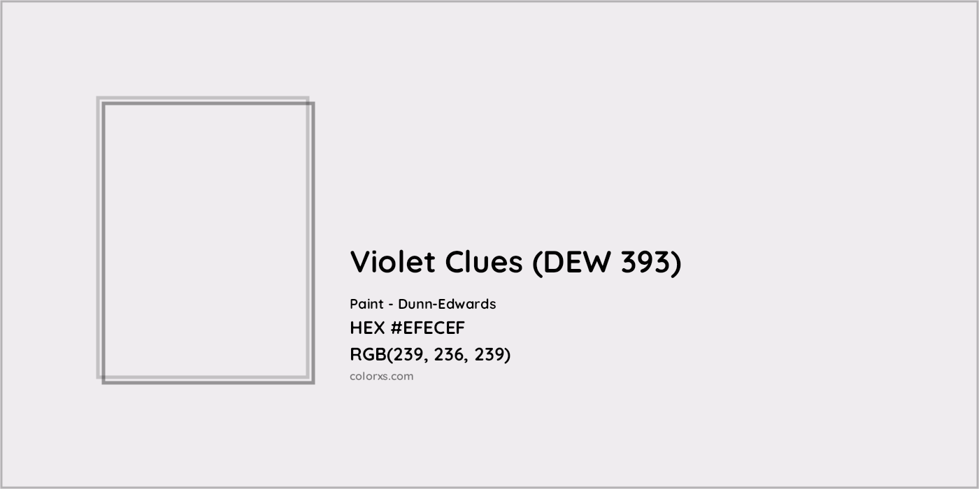 HEX #EFECEF Violet Clues (DEW 393) Paint Dunn-Edwards - Color Code