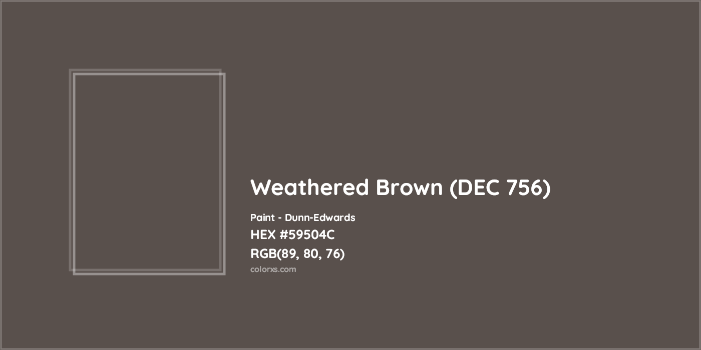HEX #59504C Weathered Brown (DEC 756) Paint Dunn-Edwards - Color Code
