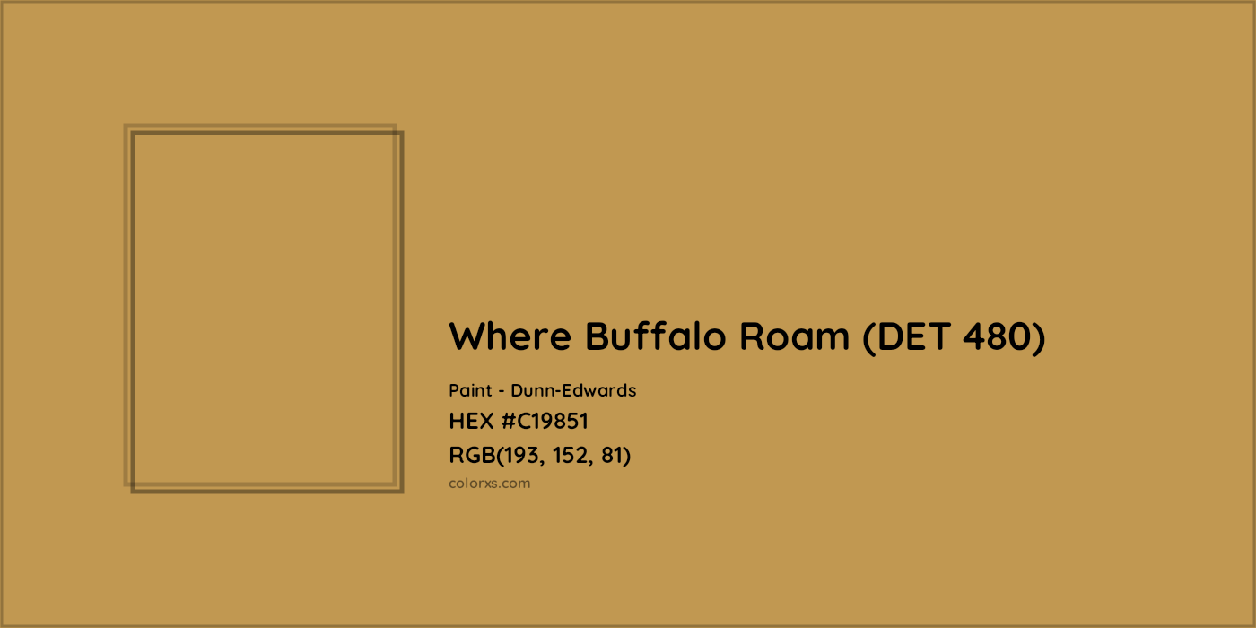 HEX #C19851 Where Buffalo Roam (DET 480) Paint Dunn-Edwards - Color Code