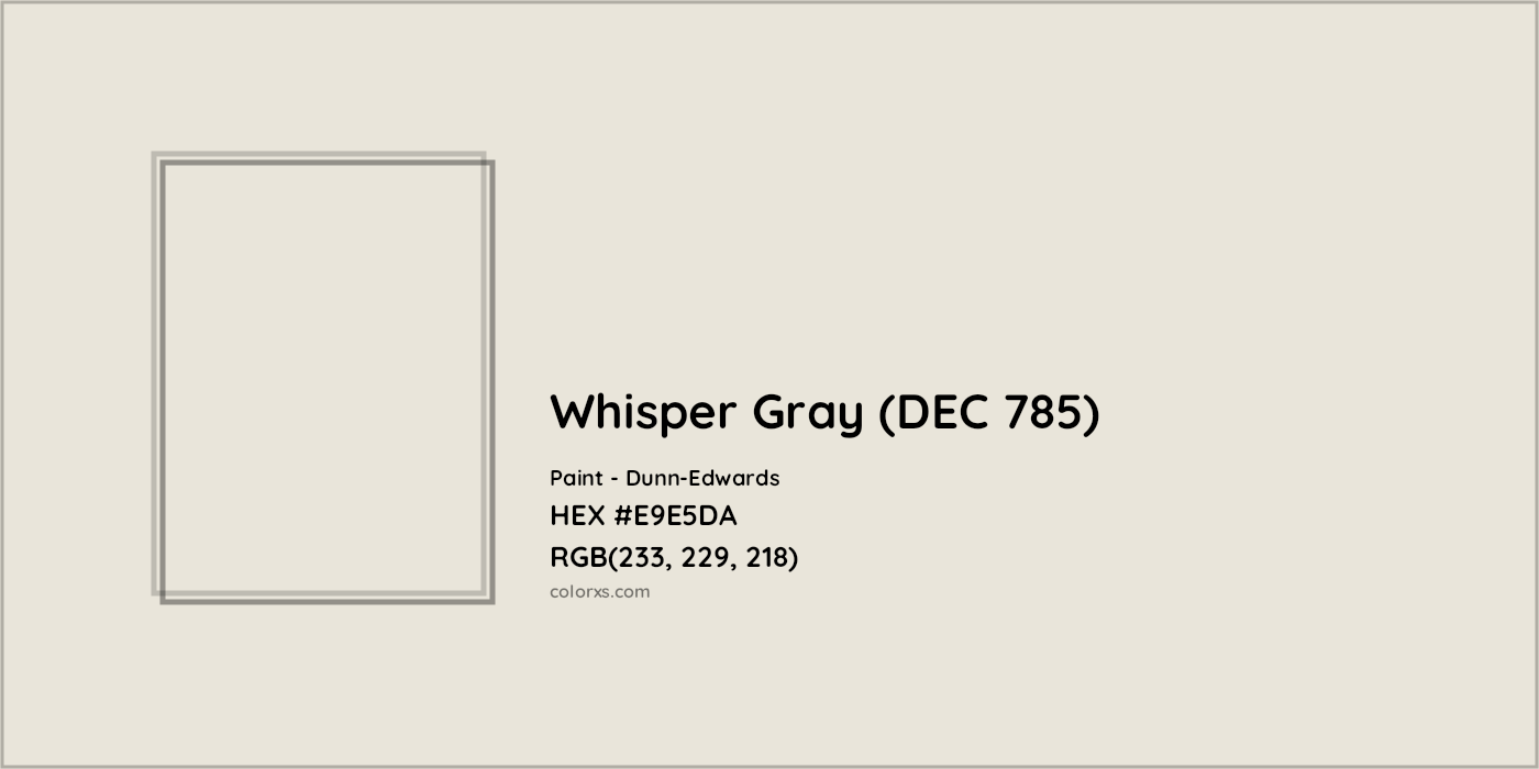 HEX #E9E5DA Whisper Gray (DEC 785) Paint Dunn-Edwards - Color Code