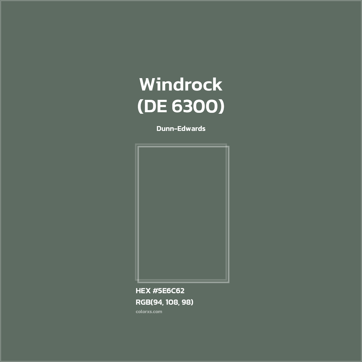 HEX #5E6C62 Windrock (DE 6300) Paint Dunn-Edwards - Color Code